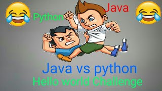 Java vs Python hello world challenge ??