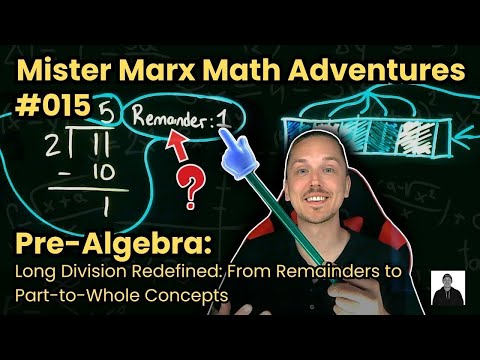 Long Division Redefined: Remainders to Part to Whole #MisterMarxMathAdventures #015