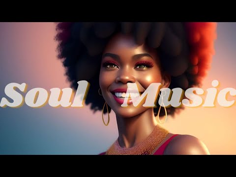 Best Soul Songs ~ Perfect playlist for a sunday night 🎵 Soul Music