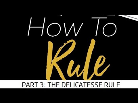 How to Rule |Delicatesse Rule