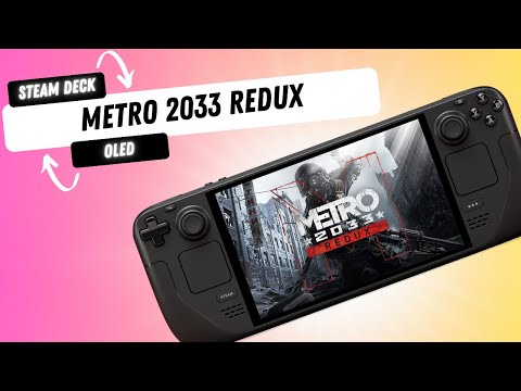 Metro 2033 Looks and Runs Great on the Steam Deck!
