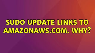 Ubuntu: Sudo update links to amazonaws.com. Why?