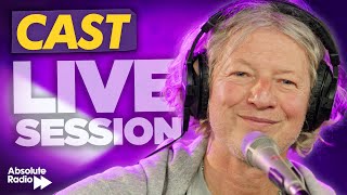 Cast - Live Session | Absolute Radio