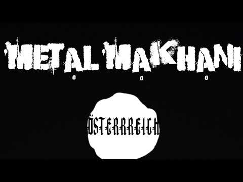 Metal Makhani - Österrreich