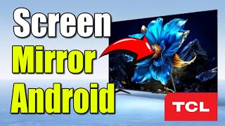 How to Screen Mirror Android Phone to TCL TV (Google TV)