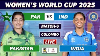 PAKISTAN W vs INDIA W MATCH 6 LIVE COMMENTARY | PAK W vs IND W LIVE | ICC WOMEN WORLD CUP 2025 | IND