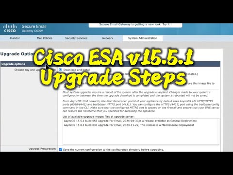 Cisco Secure Email ESA v15.5.1 Upgrade Step by Step