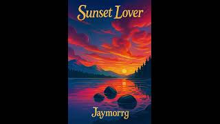 Sunset Lover (Zess) [Prod. @WelcomeToTheMorrg]