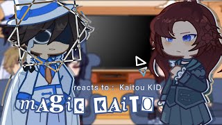 ☆  :   Magic Kaito reacts to … Kaitou Kid    ✦      watch in 0,5 speed    🌀