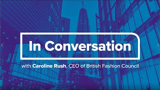 The CEO of British Fashion Council on fashion innovation in London | #LondonConversations