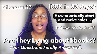 The TRUTH About Ebooks! Can You Really Make $100,000 & HOW!