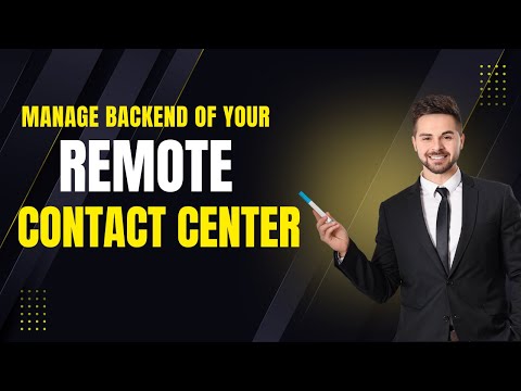 Managing your contact center (Administrative and backend processes)
