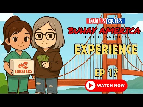 BUHAY AMERICA: EP 17  EXPERIENCE 