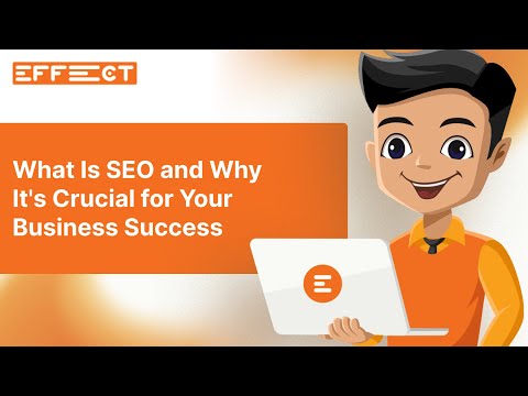 What Is SEO and Why It's Crucial for Your Business Success