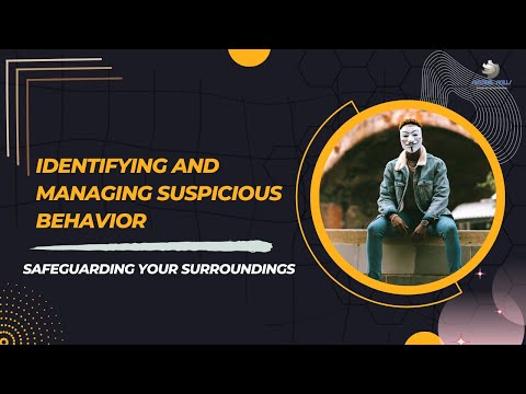 Identifying and Managing Suspicious Behavior