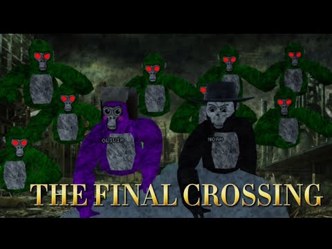 THE FINAL CROSSING| A gorilla tag movie