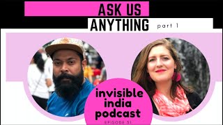 Ask Us Anything Part 1 - India with Jessica Podcast - Episode 31