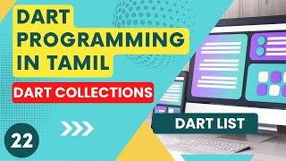 #22 Dart List - Collections in Tamil | Dart Programming Language Course | Dart Tamil |Dart Tutorial