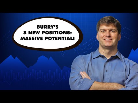 Michael Burry’s 8 New Stock Picks – Time to Buy?