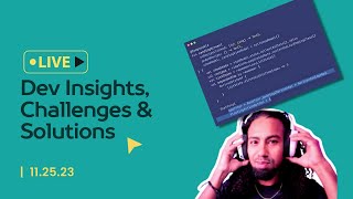 Real-Time App Dev: Insights, Challenges & Solutions