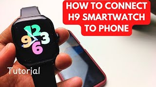 HOW TO CONNECT H9 SMARTWATCH TO PHONE | TUTORIAL | ENGLISH