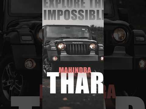 Explore The Impossible | Mahindra Thar