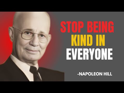 " Stop Being Kind In Everyone " | Napoleon Hill Speech |