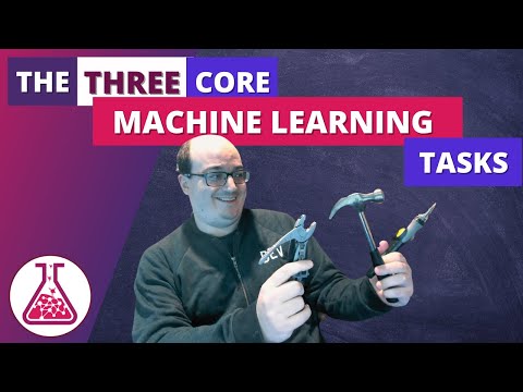 The 3 Core Machine Learning Tasks in 5 Minutes