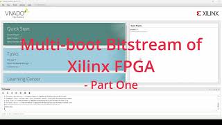 Creating Multi-Boot Bitstream In Xilinx FPGA - Part One
