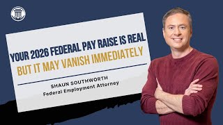 12.22 Your 2026 Federal Pay Raise Is Real — But It May Vanish Immediately
