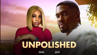 UNPOLISHED - BRIGHT MORGAN, MIRACLE GODWIN |Latest Nigerian Movies 2026 Full Movie