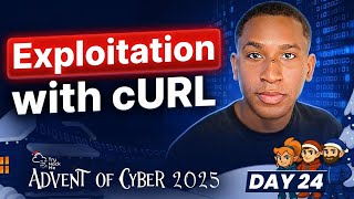 Exploitation with cURL - Day 24 of TryHackMe Advent of Cyber 2025