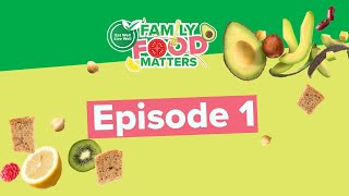 Eat Well Live Well #FamilyFoodMatters Episode 1