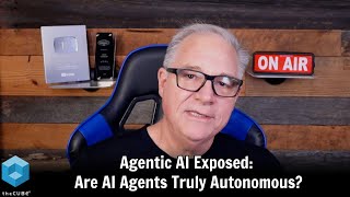 Ep. 46 Agentic AI Exposed: Are AI Agents Truly Autonomous? | AI Insights & Innovation