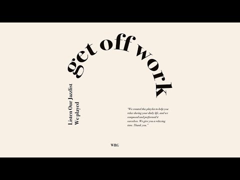 [Playlist] 퇴근 후, 기분전환하고 싶을 때 듣는 산뜻한 Jazz | Get off work | Relaxing Background Music
