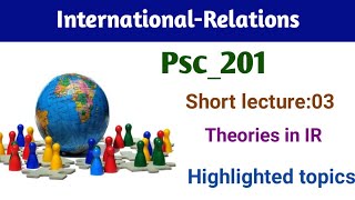 Psc201 short lecture:03 | psc201 | international relations | best short lectures |