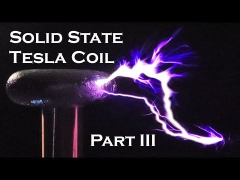 Solid State Tesla Coil (SSTC) - Part 3