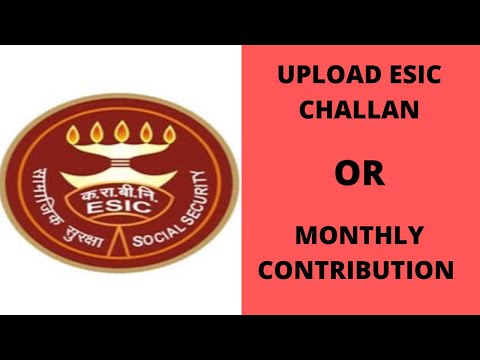 Upload ESIC Challan / Monthly Contribution Online