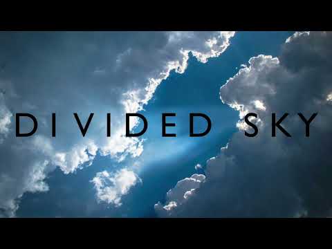 Divided Sky (extended version)