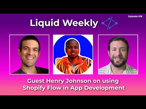Episode 016 - Guest Henry Johnson on using Shopify Flow in App Development