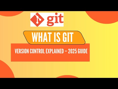 What is Git? | How Version Control Works (Complete Beginner’s Guide 2025)