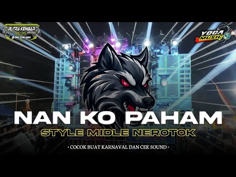 DJ NAN KO PAHAM STYLE MIDLE NEROTOK • BY YOGA PRODUCTION •
