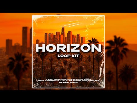 [FREE] West Coast Loop Kit - Horizon (Shoreline Mafia, Ohgeesy, Fenix Flexin) Sample Pack 2025
