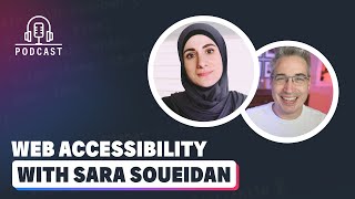 Navigating the World of Web Accessibility with Sara Soueidan