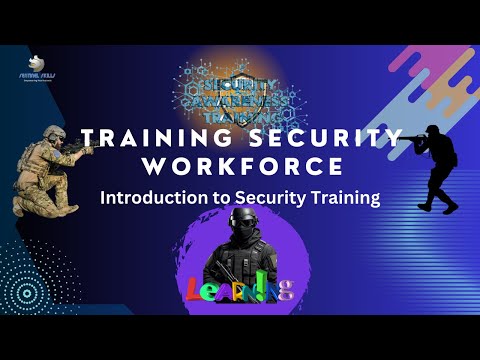 Training Security Workforce   Part 1   Introduction