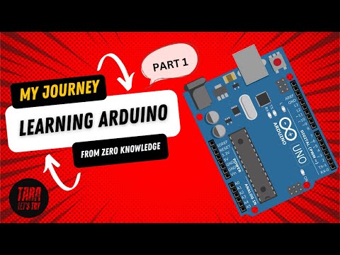 I am trying to learn Arduino (FROM ZERO KNOWLEDGE) - My Arduino Learning Journey | Part 1