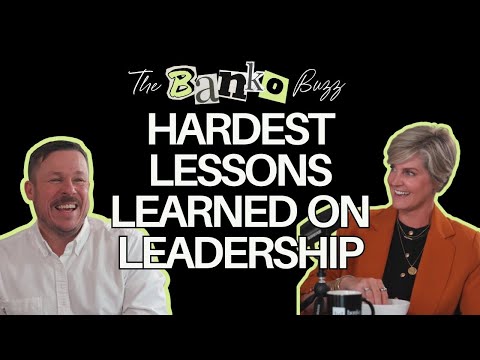 Hardest Lessons Learned on Leadership | The Banko Buzz Podcast: SPARK with Travis Snyder