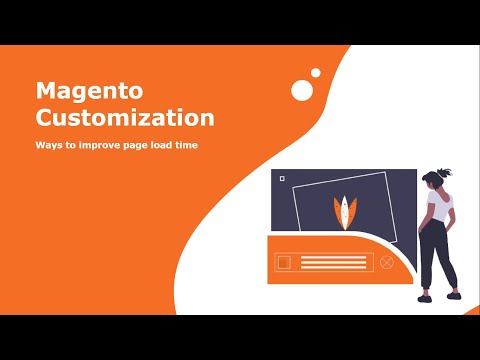 4 tips to improve Magento website page speed | Magento customization