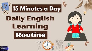 15 Minutes a Day – Daily English Learning Routine #LearnEnglishDaily #EnglishRoutine #EnglishPodcast