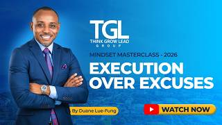 Execution Over Excuses: A Mindset Masterclass with Duane Lue-Fung | TGL Group